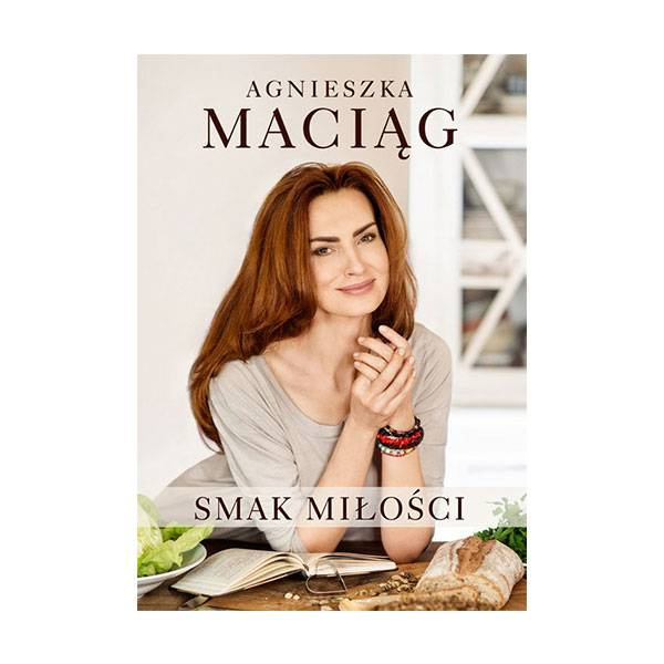 Książki Smak miłości - Agnieszka Maciąg