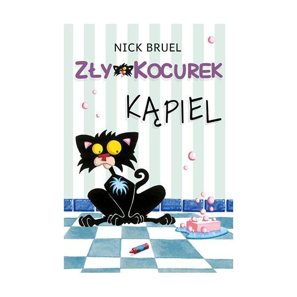 Książki dla dzieci Zły Kocurek Kąpiel - Nick Bruel