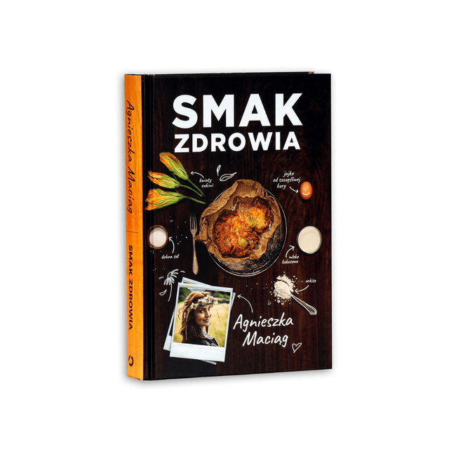 Smak Zdrowia - Agnieszka Maciąg