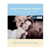 Księga Rodzicielstwa Bliskości - W.M.Sears