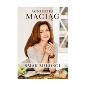 Książki Smak miłości - Agnieszka Maciąg