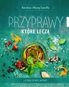 Przyprawy które leczą Karolina i Maciej Szaciłło - Zwierciadło