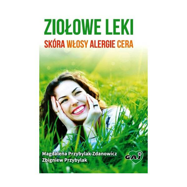 Książki o ziołowych lekach na skórę, włosy, alergie i cerę - M. Przybylak-Zdanowicz, Z. Przybylak