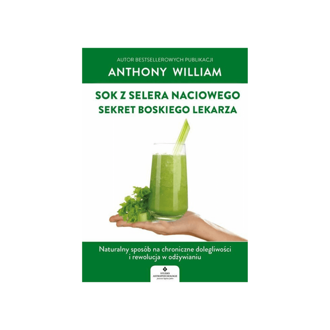Soki z selera naciowego. Sekret Boskiego Lekarza - Anthony William