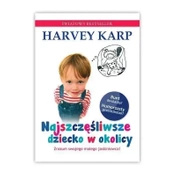 Książki Najszczęśliwsze dziecko w okolicy - Harvey Karp