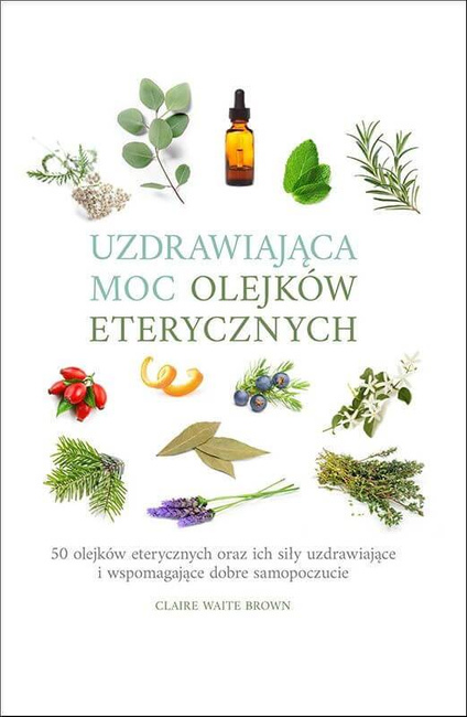Książki o olejkach eterycznych - Claire Waite Brown