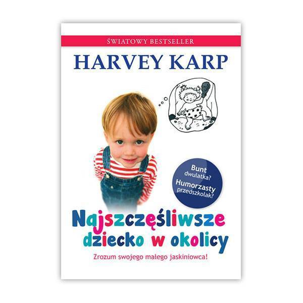 Książki Najszczęśliwsze dziecko w okolicy - Harvey Karp