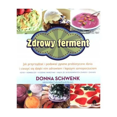 Zdrowy ferment - Donna Schweenk