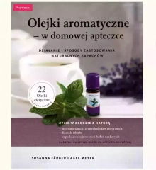 Olejki aromatyczne w domowej apteczce - Farber Meyer