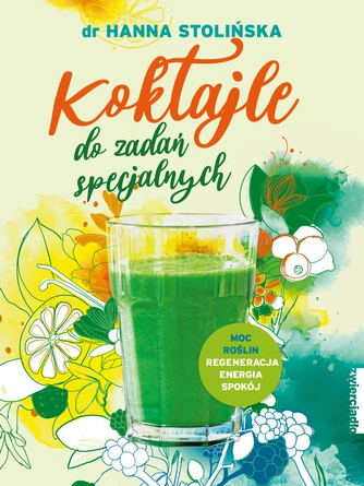 Koktajle do zadań specjalnych - Hanna Stolińska