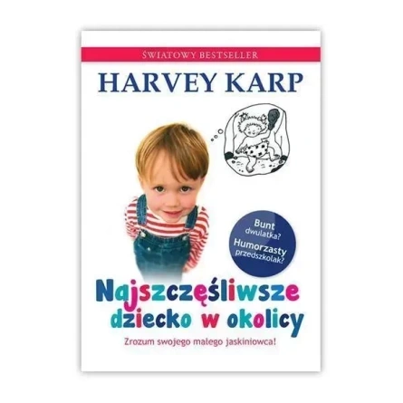 Książki Najszczęśliwsze dziecko w okolicy - Harvey Karp